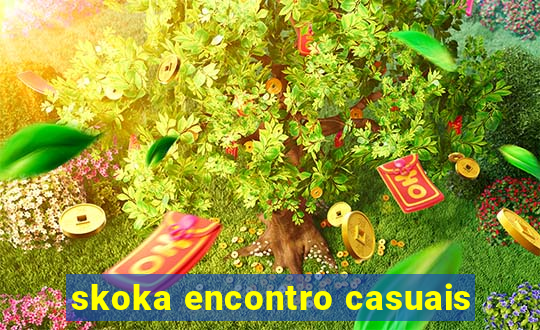 skoka encontro casuais